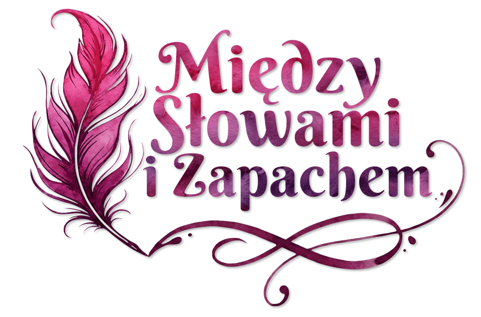Między Słowami i Zapachem